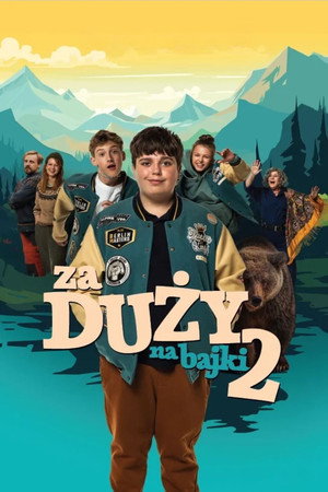 Слишком взрослый для сказок 2 (фильм, 2024)