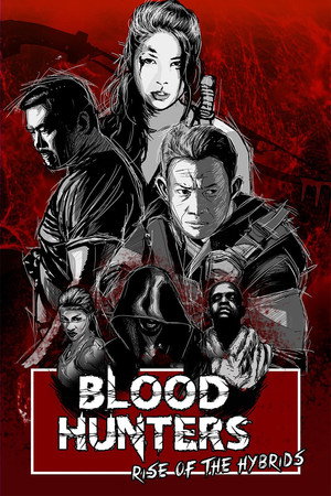 Охотники за кровью: Восстание гибридов (фильм, 2019)