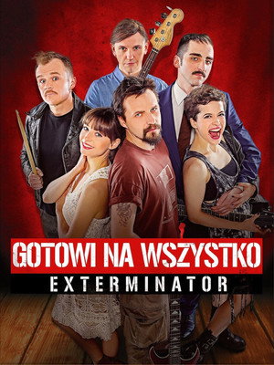 Готовы на всё. Экстерминатор (фильм, 2018)