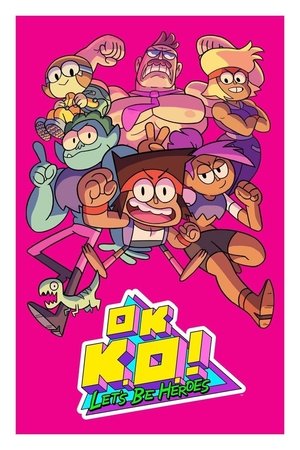 Окей, Кей О! Будем героями (мультсериал, 2017)