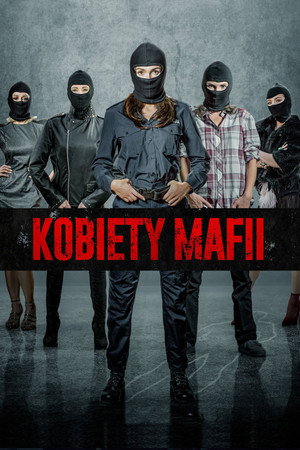 Женщины мафии (фильм, 2018)