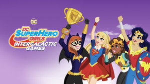 DC девчонки-супергерои: Межгалактические игры (мультфильм, 2017)