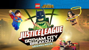 LEGO супергерои DC: Лига справедливости — Прорыв Готэм-сити (мультфильм, 2016)