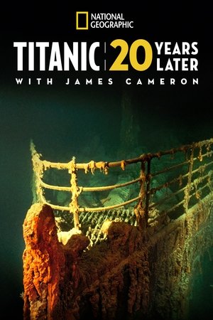 Титаник: 20 лет спустя с Джеймсом Кэмероном (фильм, 2017)