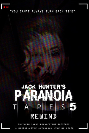 Параноидальные плёнки 5: Перемотка (фильм, 2020)