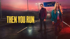 Тогда беги (сериал, 2023)