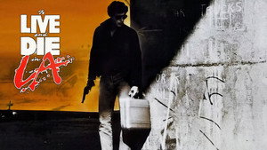 Жить и умереть в Лос-Анджелесе (фильм, 1985)