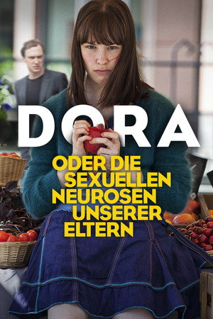 Дора, или Сексуальные неврозы наших родителей (фильм, 2015)