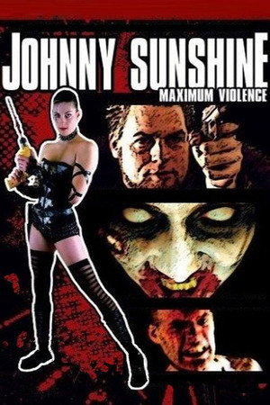 Джони Саншайн: Максимум насилия (фильм, 2008)
