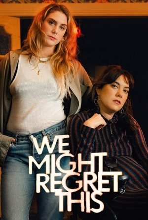 Мы можем пожалеть об этом (сериал, 2024)