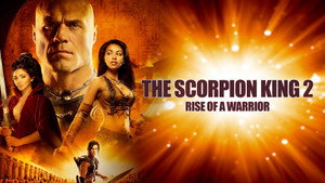 Царь скорпионов 2: Восхождение воина (фильм, 2008)