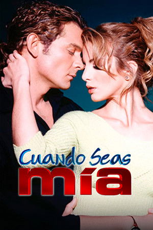 Когда ты будешь моей (сериал, 2001)