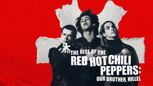 Восхождение Red Hot Chili Peppers: Наш брат Хиллел (фильм, 2026)