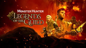 Monster Hunter: Легенды гильдии (мультфильм, 2021)