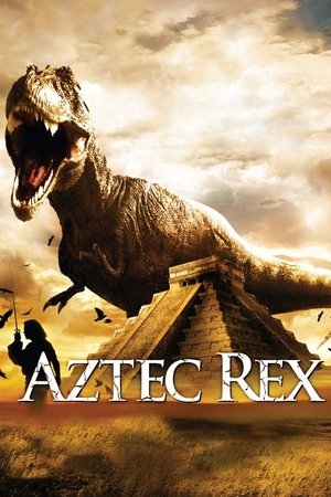 Тиранозавр ацтеков (фильм, 2007)