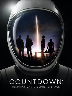 Обратный отсчёт: космическая миссия Inspiration4 (сериал, 2021)
