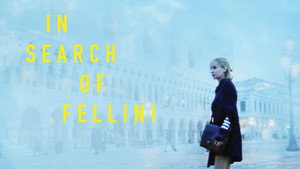 В поисках Феллини (фильм, 2017)