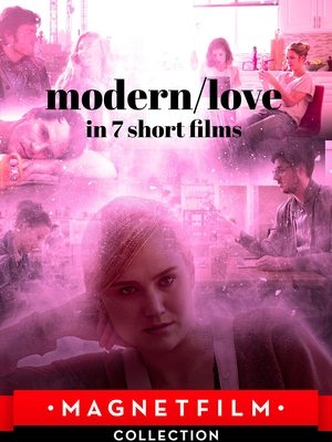 Современная любовь в 7 коротких фильмах (фильм, 2019)
