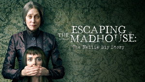 Побег из сумасшедшего дома: История Нелли Блай (фильм, 2019)