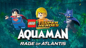 LEGO Супергерои DC: Аквамен. Ярость Атлантиды (мультфильм, 2018)