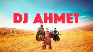 Диджей Ахмет (фильм, 2025)