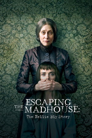 Побег из сумасшедшего дома: История Нелли Блай (фильм, 2019)