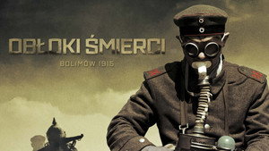 Облака смерти. Битва при Болимове 1915 (фильм, 2020)