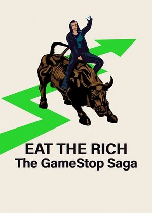 Ешь богатых! Сага о GameStop (сериал, 2022)