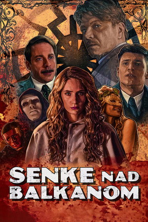Тени над Балканами (сериал, 2017)