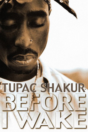 Tupac Shakur: Прежде, чем я проснусь (фильм, 2001)