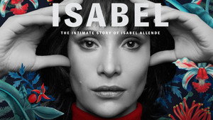Исабель: Частная жизнь писательнцы Исабель Альенде (сериал, 2021)