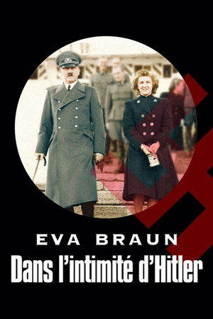 Ева Браун. Влюбленная в Гитлера (фильм, 2007)