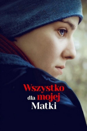 Всё ради мамы (фильм, 2019)