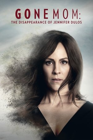 Пропавшая мать: Исчезновение Дженнифер Дулос (фильм, 2021)