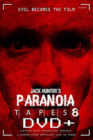 Параноидальные плёнки 8: DVD+ (фильм, 2020)