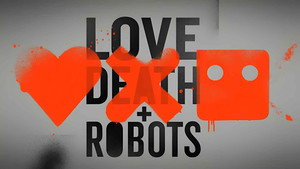 Любовь, смерть и роботы (мультсериал, 2019)