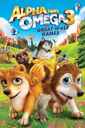 Альфа и Омега 3: Большие Волчьи Игры (мультфильм, 2014)