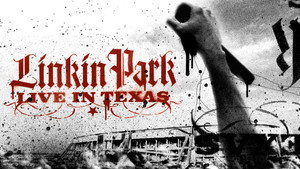 Linkin Park: Live in Texas (фильм, 2003)