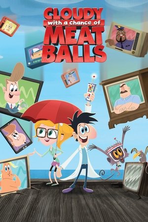Облачно, возможны осадки в виде фрикаделек (мультсериал, 2017)