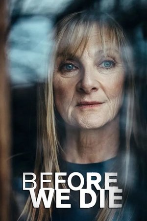 Прежде чем умрём (сериал, 2021)
