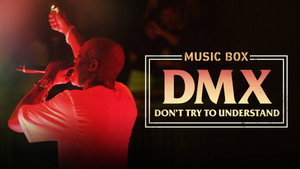 Музыкальная шкатулка. DMX: Не пытайся понять (фильм, 2021)