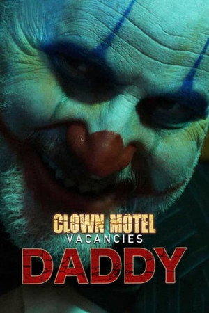 Местечко в мотеле Клоун 2. Папочка (фильм, 2021)