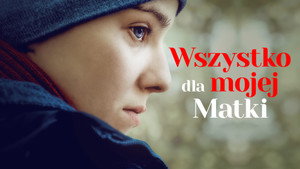 Всё ради мамы (фильм, 2019)