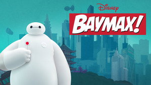 Бэймакс! (мультсериал, 2021)