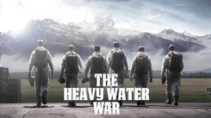 Сражение за тяжёлую воду (сериал, 2015)