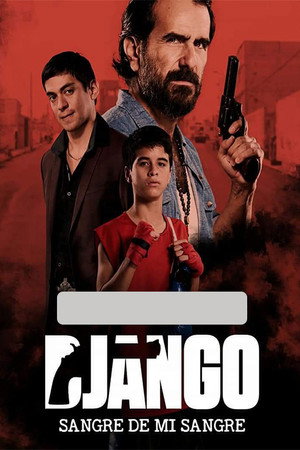 Джанго: кровь моей крови (фильм, 2018)