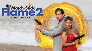 Пламя Спички 2: Залив Лунада (фильм, 2023)