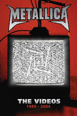 Metallica: The Videos 1989-2004 (фильм, 2006)