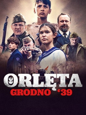 Орлята. Гродно’39 (фильм, 2022)