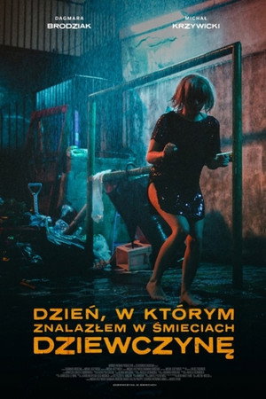День, когда я нашёл девушку в мусорном баке (фильм, 2021)